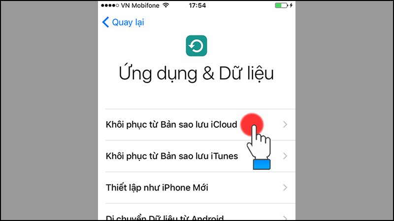 Chọn vào Khôi phục từ Bản Sao Lưu iCloud